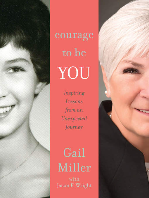 Title details for Courage to Be You by Gail Miller - Available